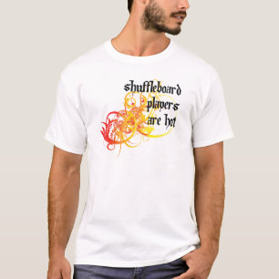 T-shirt Les joueurs de Shuffleboard sont chauds