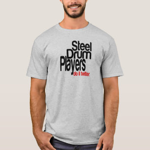 T-shirt Les Joueurs De Tambour En Acier Le Font Mieux