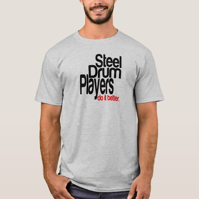 T-shirt Les Joueurs De Tambour En Acier Le Font Mieux (Devant)