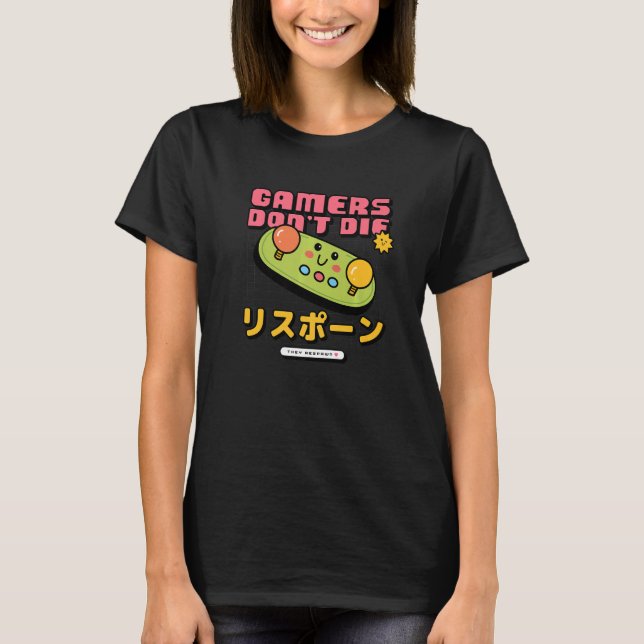 T-shirt Les joueurs ne meurent pas Ils Respawn Retro Gamin (Devant)