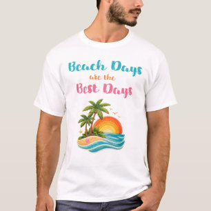 T-shirt Les jours de plage sont les meilleurs jours Couche
