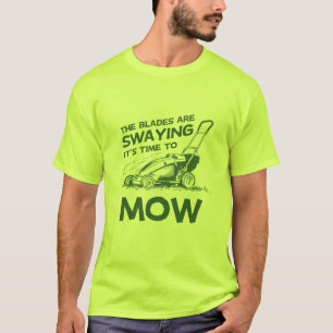 T-shirt "Les lames se balancent, il est temps de tondre" T