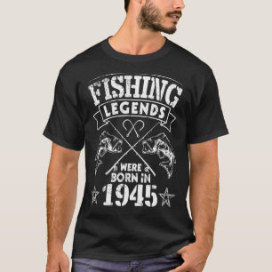 T-shirt Les Légendes De Pêche Sont Nées En 1945 Heureux Mo