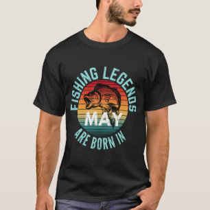 T-SHIRT LES LÉGENDES DE PÊCHE SONT NÉES EN MAI