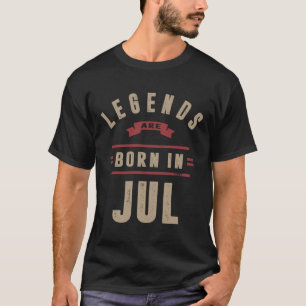 T-shirt Les légendes naissent en juil