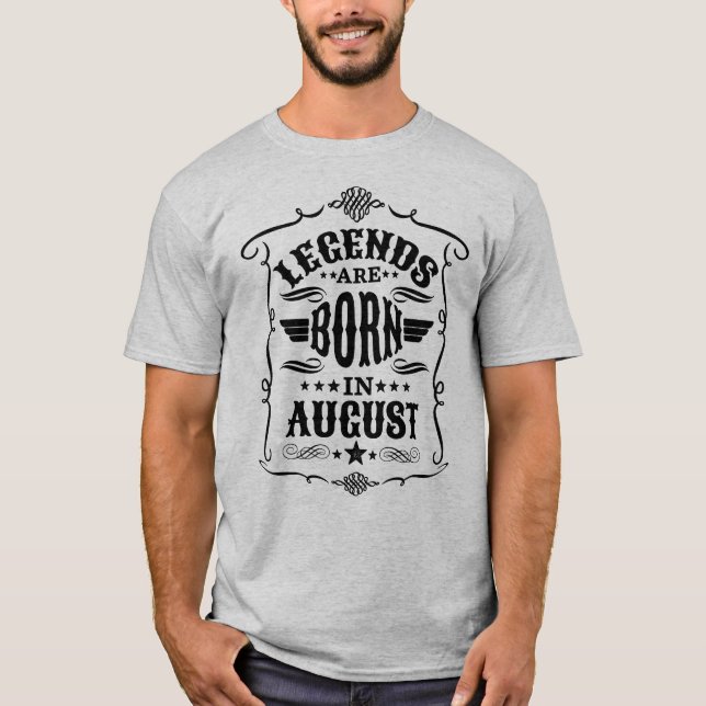T-shirt Les légendes sont nées en août (Texte noir) (Devant)