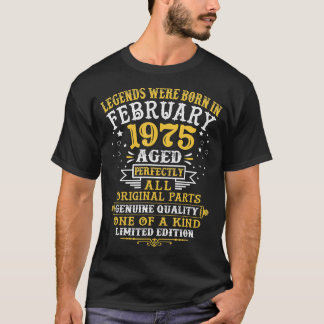 T-shirt Les Légendes Sont Nées En Février 1975 47 Ans 47T