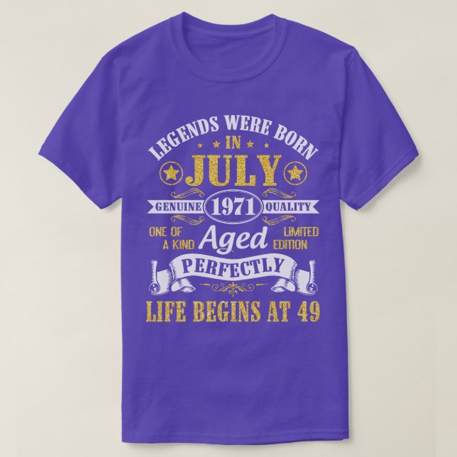 T-shirt Les Légendes Sont Nées En Juillet 1971 Âge De Qual (Design devant)