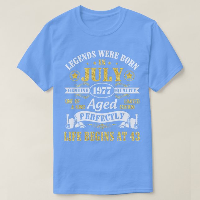T-shirt Les Légendes Sont Nées En Juillet 1977 Âge De Qual (Design devant)
