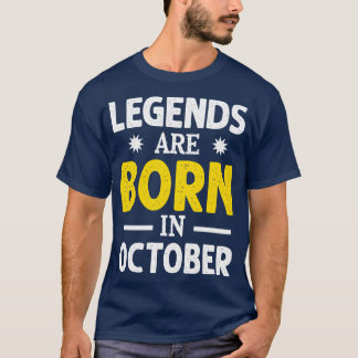 T-shirt Les légendes sont nées en octobre 1