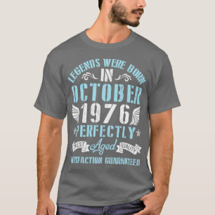 T-shirt Les Légendes Sont Nées En Octobre 1976 Parfaitemen