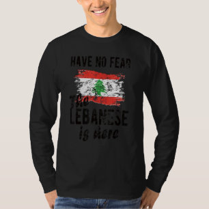 T-shirt Les Libanais Sont Ici Le Liban Drapeau Les Racines