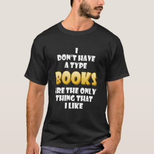 T-shirt Les Livres Sont La Seule Chose Que J'Aime Fast Spe