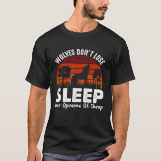 T-shirt Les loups ne perdent pas sommeil devant les opinio