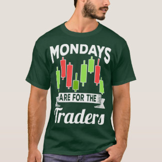 T-shirt Les Lundi Sont Pour Les Traders Trader Stock Tradi
