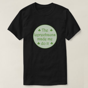 T-shirt Les lutins m'ont incité à le faire