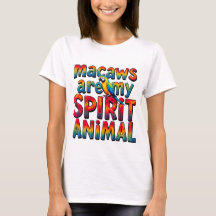 Les macaws sont mon Esprit Animal Femmes