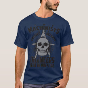 T-shirt Les Machinistes CNC Ont Été Créés Ingénieurs Besoi