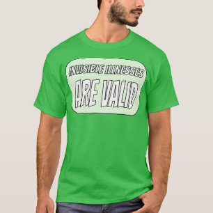 T-shirt Les maladies invisibles sont valides vert