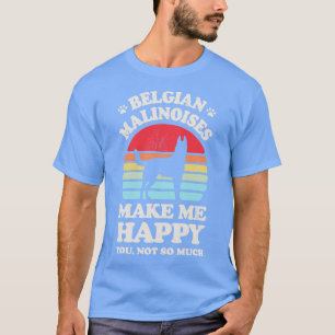 T-shirt Les Malinoises belges me rendent heureux Sunset Re