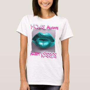 T-shirt Les mamans acceptent toujours les baisers