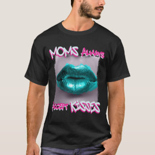 T-shirt Les mamans acceptent toujours les baisers
