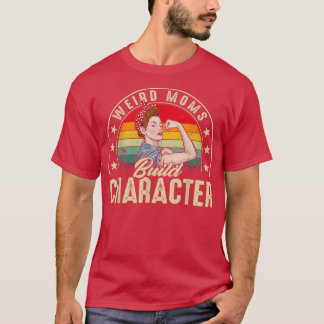 T-shirt Les mamans bizarres construisent le caractère Funn