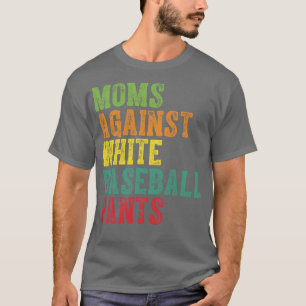 T-shirt Les mamans contre les pantalons de baseball blanc 