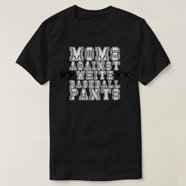 T-shirt Les mamans contre les pantalons de baseball blanc  (Design devant)