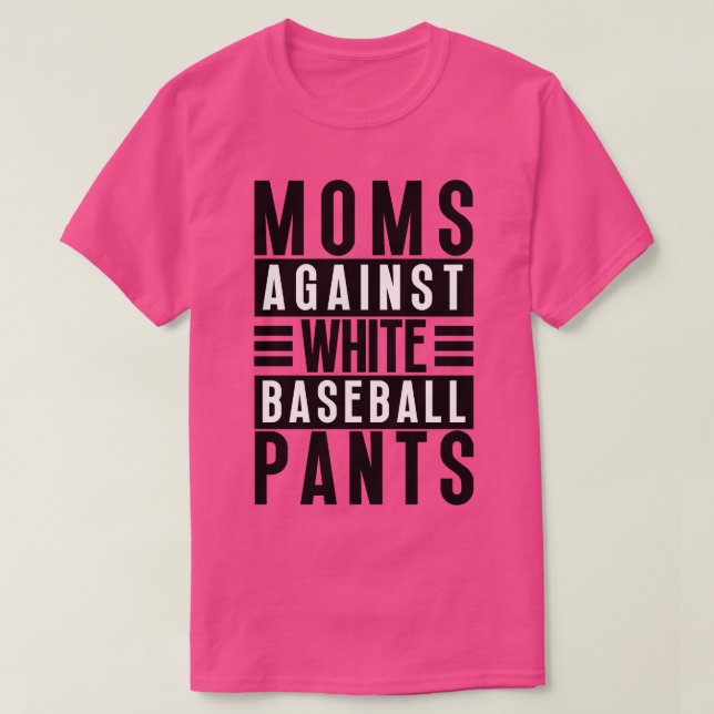 T-shirt Les mamans contre les pantalons de baseball blanc  (Design devant)