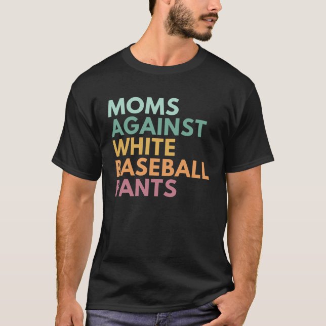 T-shirt Les mamans contre les pantalons de baseball blanc  (Devant)
