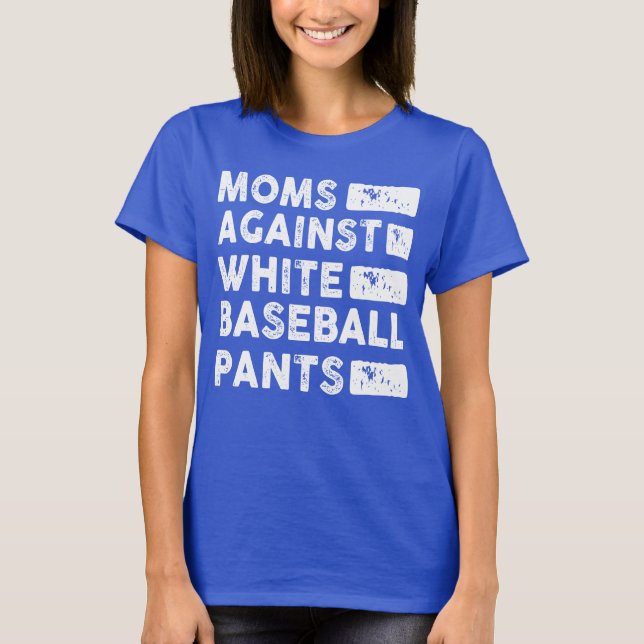 T-shirt Les mamans contre les pantalons de baseball blanc (Devant)
