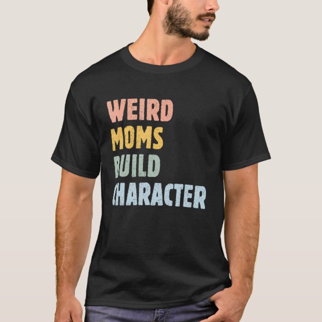 T-shirt Les mamans étranges construisent personnage Fête d (Devant)