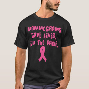 T-shirt Les mammographies sauvent les vies. Je suis la