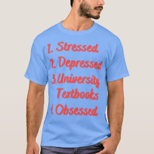 T-shirt Les manuels universitaires stressés et déprimés