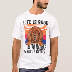 T-shirt Les Mastiffs Tibétains rendent votre vie Vintage