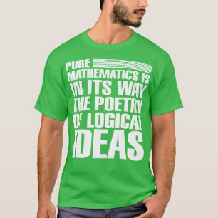 T-shirt Les mathématiques pures est à sa manière la poésie