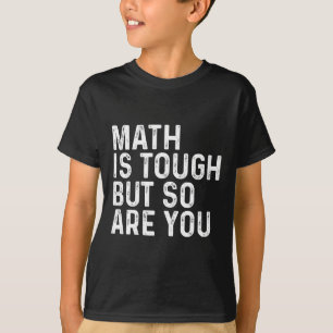 T-shirt Les maths c'est dur mais vous êtes dur prof de mat