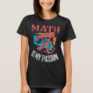 T-shirt Les Maths, C'Est Ma Passion, Un Enseignant En Math