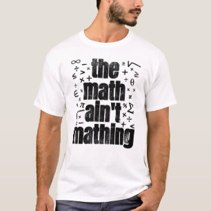 T-shirt Les maths ne sont pas des maths