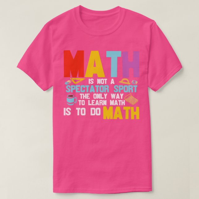 T-shirt Les maths ne sont pas un sport de spectateurs (Design devant)