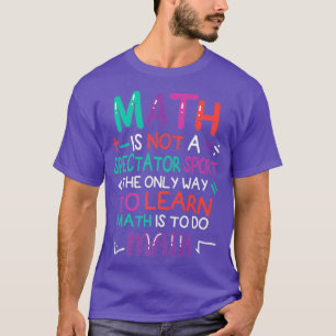T-shirt les maths ne sont pas un sport de spectateurs la s