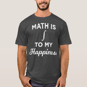 T-shirt Les Maths Sont Intégrantes À Mon Bonheur Les Mathé