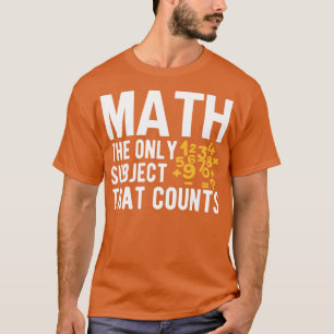T-shirt Les maths sont le seul sujet qui compte 11