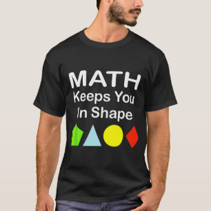 T-shirt Les maths vous maintiennent dans la forme Drôle En