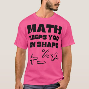 T-shirt Les maths vous maintiennent en forme Enseignant de