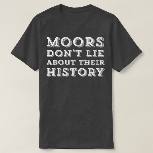 T-shirt Les Maures ne mentent pas sur leur histoire (2) (Design devant)