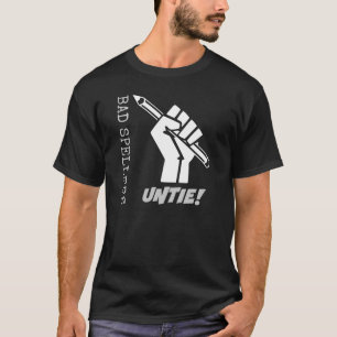 T-shirt Les Mauvaises Épelles Se Délient ! Humour de gramm