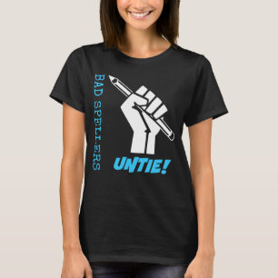 T-shirt Les Mauvaises Épelles Se Délient ! Humour de la pr