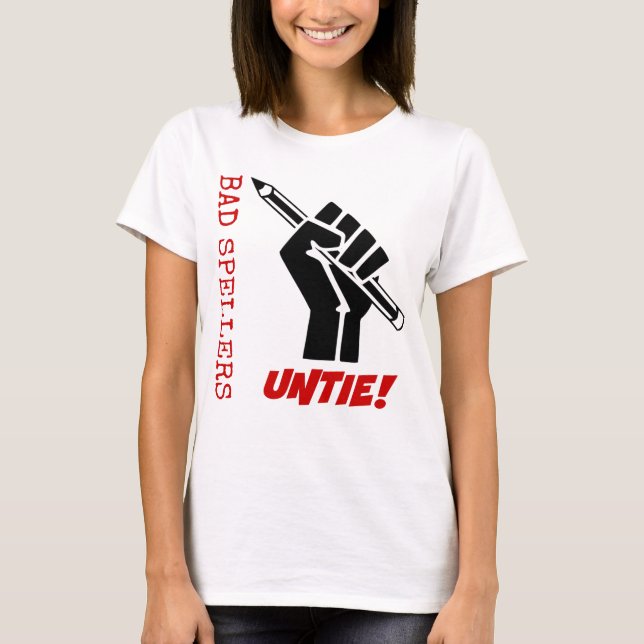 T-shirt Les Mauvaises Épelles Se Délient ! Humour de la pr (Devant)